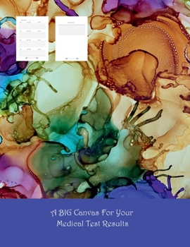 BIG Canvas for Your Medical Test Results : 8.5 X 11 Paperback Version