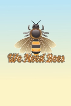 Paperback We Need Bees: 2 Year Undated Weekly Planner For Beekeepers Book