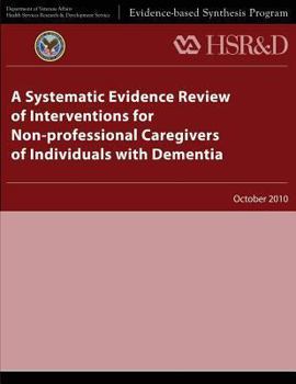 Paperback A Systematic Evidence Review of Interventions for Non-professional Caregivers of Individuals With Dementia Book