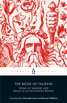 Paperback The Book of Taliesin: Poems of Warfare and Praise in an Enchanted Britain Book