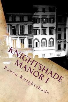 Paperback Knightshade Manor I: Book One of Afterlife Institutions Book