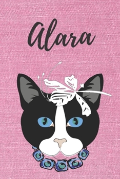 Alara Katzen-Malbuch / Notizbuch Tagebuch: Individuelles personalisiertes blanko M�dchen & Frauen Namen Notizbuch, blanko DIN A5 Seiten. Ideal als Uni ... Weihnachts & Geburtstags Geschenk f�r Frauen.