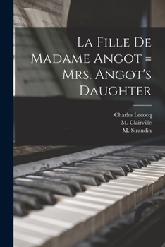 Paperback La Fille De Madame Angot = Mrs. Angot's Daughter Book