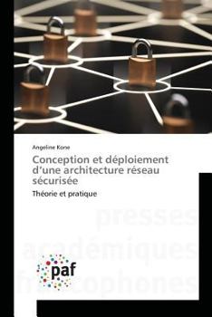 Paperback Conception Et Déploiement d'Une Architecture Réseau Sécurisée [French] Book