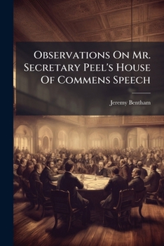 Paperback Observations On Mr. Secretary Peel's House Of Commens Speech Book