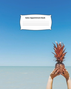 Salon Appointment Book: Fruit Schedule Notebook for Nail Salons, Spas, Hair Stylist, Beauty & Massage Businesses with Times Daily and Hourly. One Week ... Pages, Spaced In 15 Minute Increments.