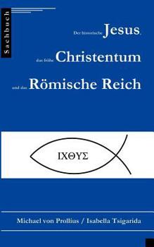 Paperback Der historische Jesus, das frühe Christentum und das Römische Reich [German] Book