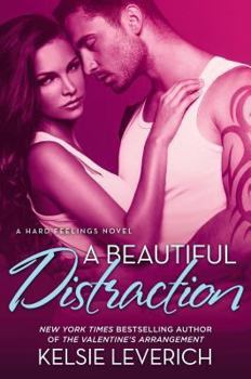 A Beautiful Distraction - Book #3 of the Hard Feelings