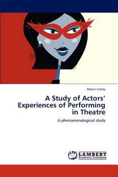 Paperback A Study of Actors' Experiences of Performing in Theatre Book