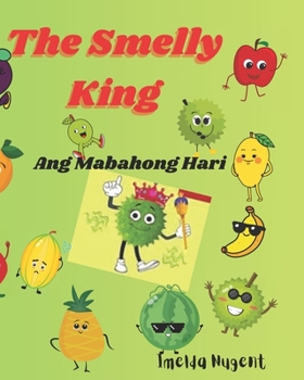 Paperback The Smelly King: Ang Mabahong Hari Book