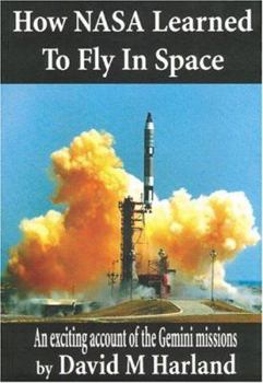 Paperback How NASA Learned to Fly in Space: An Exciting Account of the Gemini Missions: Apogee Books Space Series 46 Book