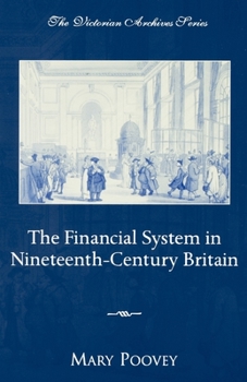 Paperback The Financial System in Nineteenth-Century Britain Book