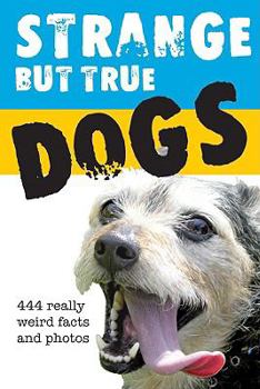 Paperback Strange But True Dogs Book