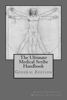 Paperback Ultimate Medical Scribe Handbook: General Edition Book