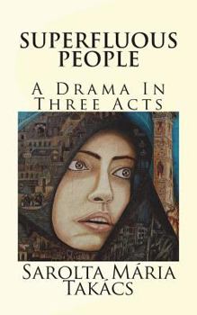 Paperback Superfluous People: A Drama In Three Acts Book