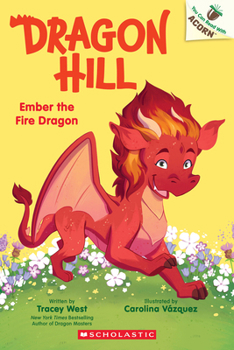 Paperback Ember the Fire Dragon: An Acorn Book (Dragon Hill #1): Volume 1 Book