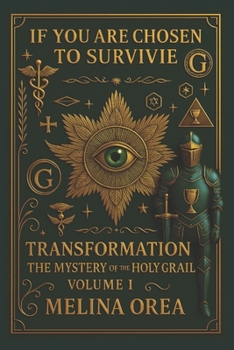 Paperback IF YOU ARE CHOSEN TO SURVIVE 2. Subtitle: Transformation: The Mystery of the Holy Grail - A Metaphysical Novel Book