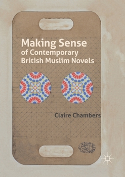 Paperback Making Sense of Contemporary British Muslim Novels Book