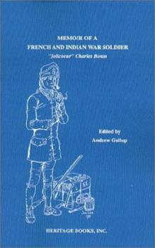 Paperback Memoir of a French and Indian War Soldier [By] Jolicoeur Charles Bonin Book