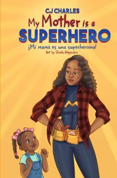 Hardcover My Mother is a Superhero/Mi Mama es una superheroina Book