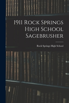 Paperback 1911 Rock Springs High School Sagebrusher Book