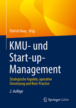 Hardcover Kmu- Und Start-Up-Management: Strategische Aspekte, Operative Umsetzung Und Best-Practice [German] Book