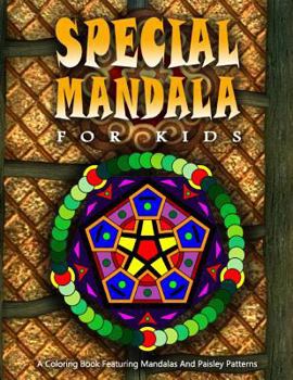 Paperback SPECIAL MANDALA FOR KIDS - Vol.1: children's coloring books ages 8 and up Book