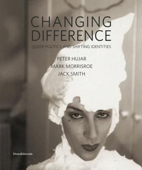 Paperback Changing Difference: Queer Politics and Shifting Identities Book