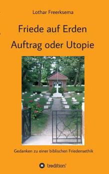 Paperback Friede auf Erden - Auftrag oder Utopie [German] Book