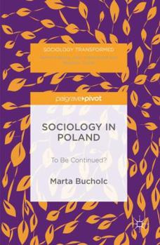 Hardcover Sociology in Poland: To Be Continued? Book