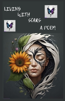 Paperback Living with Scars: Embracing the Marks of Growth and Change Book