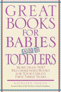 Paperback Great Books for Babies and Toddlers: More Than 500 Recommended Books for Your Child's First Three Years Book