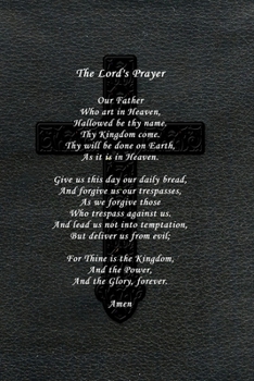 Paperback The Lord's Prayer: Cross Journal 120 Lined Pages Book