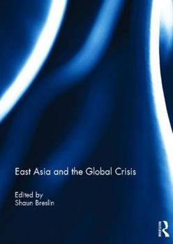 Hardcover East Asia and the Global Crisis Book