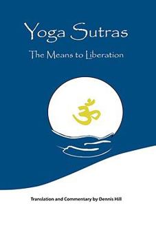 Hardcover Yoga Sutras: The Means to Liberation Book