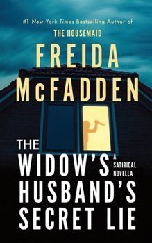 Paperback The Widow's Husband's Secret Lie: A Satirical Novella Book