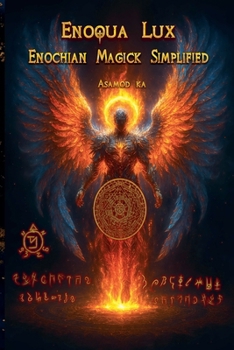 Enoqua Lux- Enochian Magick Simplified
