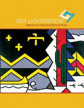 Paperback Roy Lichtenstein: American Indian Encounters Book