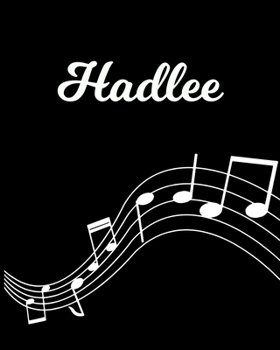 Hadlee: Sheet Music Note Manuscript Notebook Paper | Personalized Custom First Name Initial H | Musician Composer Instrument Composition Book | 12 ... Guide | Create Compose & Write Creative Songs