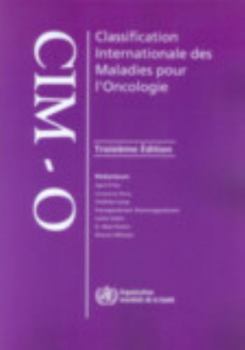 Paperback Classification Internationale Des Maladies Pour l'Oncologie (CIM-O-3) [French] Book