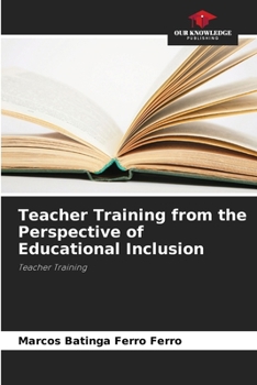 Paperback Teacher Training from the Perspective of Educational Inclusion Book