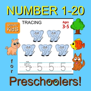 Paperback Number Tracing 1-20 for Preschoolers: Number Tracing Workbook for Preschoolers, Kindergarten and Kids Ages 3-5 (Workbooks for Pre-K Smart Kids Book 3) Book