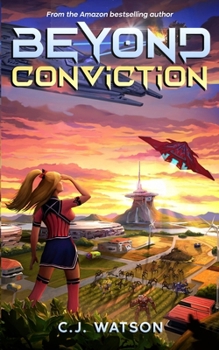 Paperback Beyond Conviction: A Romantic Space Opera of Galactic Proportions Book