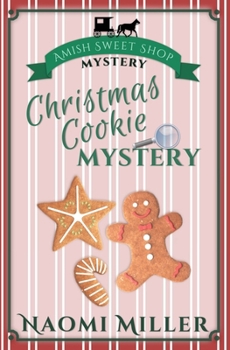 Christmas Cookie Mystery - Book #2 of the Amish Sweet Shop Mystery