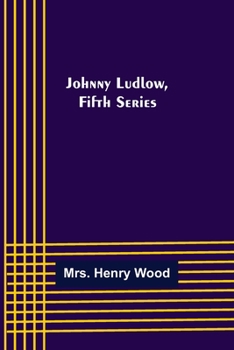Paperback Johnny Ludlow, Fifth Series Book