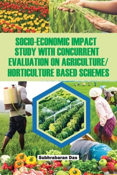 Paperback Socio-Economic Impact Study with Concurrent Evaluation on Agriculture/Horticulture based Schemes Book