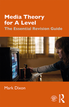 Paperback Media Theory for A Level: The Essential Revision Guide Book