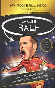 Paperback My Football Hero: Gareth Bale: Learn all about your favourite footballing star Book