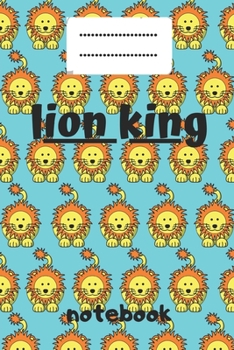 Paperback Lion King Notebook: Lion KingJournal Notebook, notebook lines 6 x 9, Journal lines- Large (6 x 9 inches) - 100 Pages, Gift For Kids Book