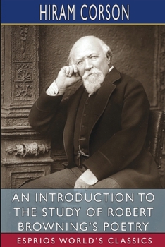 An Introduction to the Study of Robert Browning's Poetry